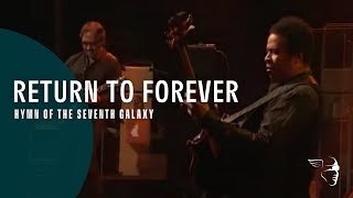 Return To Forever - Hymn Of The Seventh Galaxy (From &quot;Returns Live&quot;)