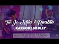Karaoke Medley - Tu Jo Mila Raabta | Shirley Setia Jubin Nautiyal | Mixtape || Recreated