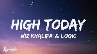 Wiz Khalifa - High Today (Lyrics) feat. Logic