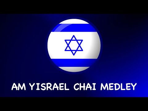 Am Yisrael Chai Medley עם ישראל חי