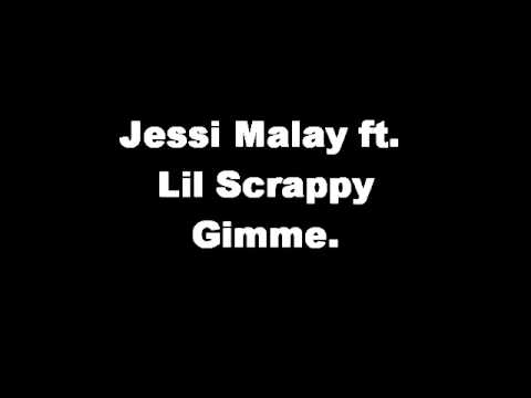 Jessi Malay ft. Lil Scrappy Gimme
