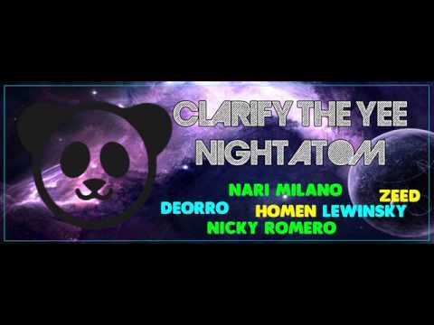 DEORRO , ZEED, NICKY ROMERO , NARI MILANO - CLARIFY THE YEE NIGHT ATOM - (HOMEN LEWINSKY ).wav