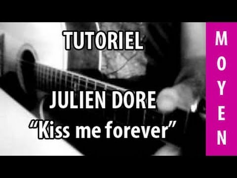 Kiss Me Forever - Julien Doré
