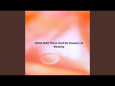 There Shall Be Showers of Blessing