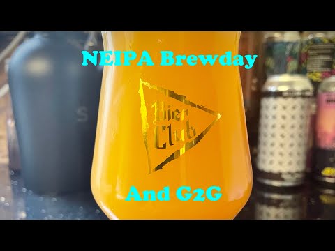 NEIPA Brew Day & G2G