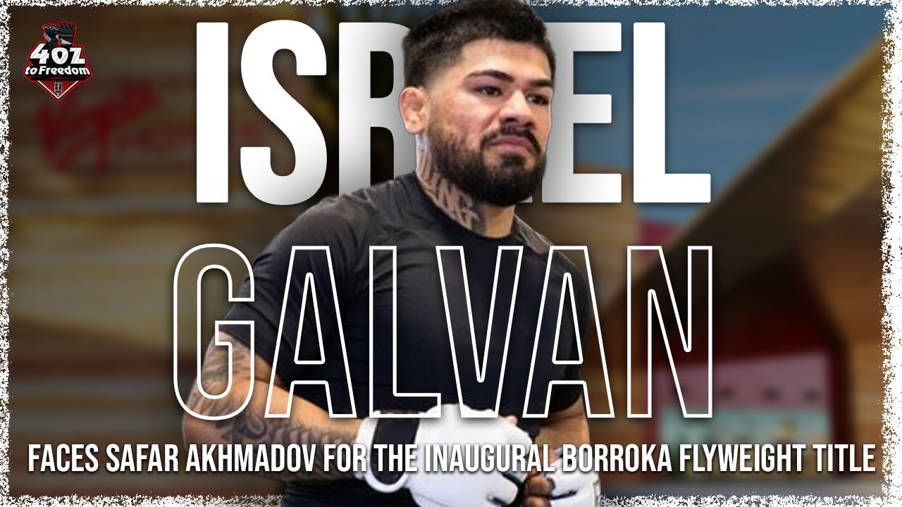 Israel Galvan: BORROKA Flyweight Title on the Line!