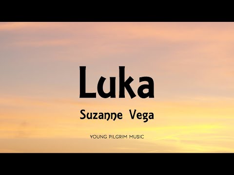 Suzanne Vega - Luka (Lyrics)