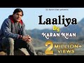 Karan Khan - Laaliya (Official) - Gulqand (Video)