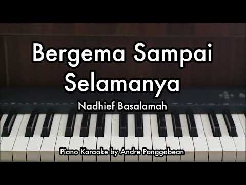 Bergema Sampai Selamanya - Nadhief Basalamah | Piano Karaoke by Andre Panggabean
