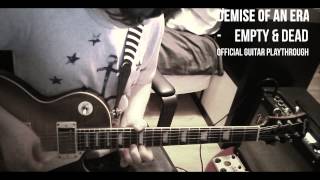 Demise Of An Era - Empty & Dead (OFFICIAL GUITAR PLAYTHROUGH)