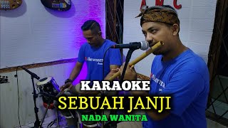 Download lagu SEBUAH JANJI KARAOKE EVIE TAMALA NADA WANITA mp3