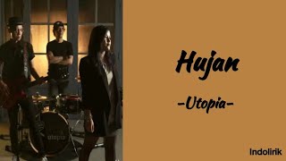 Utopia - Hujan | Lirik Lagu