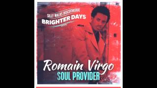 Download lagu Romain Virgo - Soul Provider (Brighter Days Riddim) prod. by Silly Walks Discotheque mp3