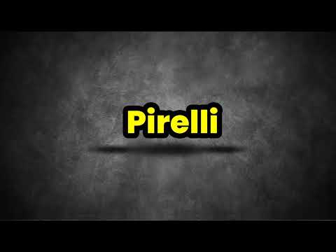 Pirelli Pronunciation | How To Say Pirelli | Pirelli Meaning