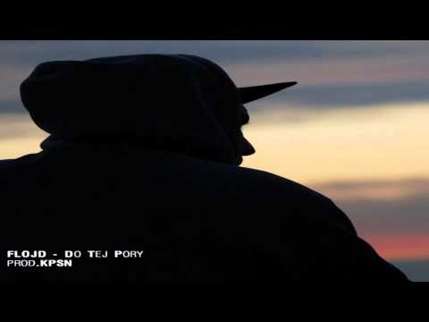 Flojd - Do tej pory (prod. KPSN)