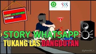 Download lagu STORY WHATSAPP ANIMASI TUKANG LAS | STORY WA TUKANG LAS DANGDUTAN TERBARU (Ghembil x) mp3