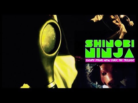 Shinobi Ninja - Escape From New York The Trilogy