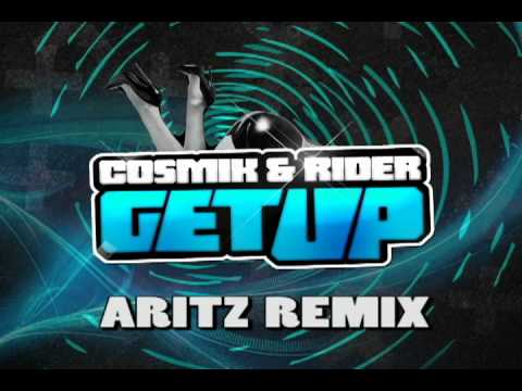 COSMIK & RIDER - GET UP (ARITZ REMIX Radio Edit)