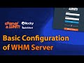 Basic Configuration of WHM Server