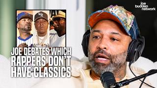 Joe Budden Debates Which Rappers Don’t Have Classics