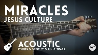 Miracles - Worship Tutorials album version (Jesus Culture cover)