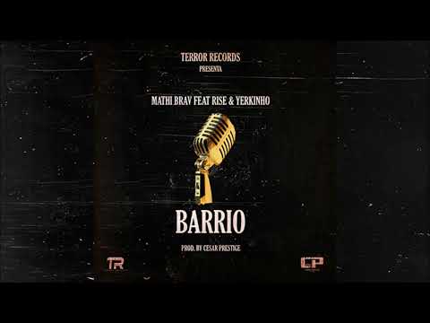 Mathi Brav - Barrio Feat Rise & Yerkinho (Prod. By Cesar Prestige) (Fat And Black)