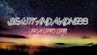 Beauty And Madness (Lyrics) - Fra Lippo Lippi
