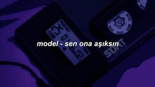 model - sen ona aşıksın (slowed + reverb)