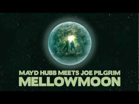 Mayd Hubb meets Joe Pilgrim - Mellowmoon -