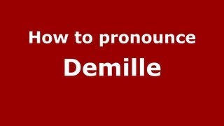 How to pronounce Demille