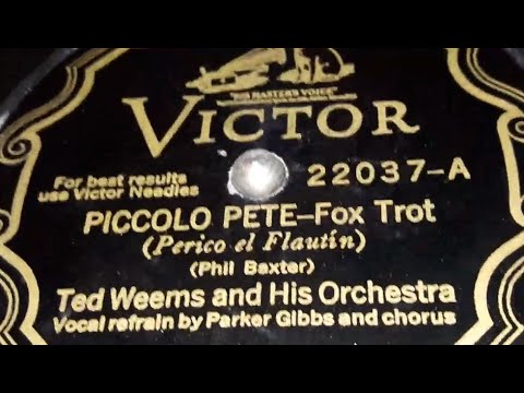 Ted Weems & His Orchestra - Piccolo Pete (1929)
