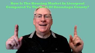 How Is The Housing Market In Liverpool NY As Compared To The Rest Of Onondaga County