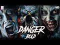 डेन्जर बोल्ड Danger Bold Hindi Movies Full Movie Best Hindi Horror Movie HD In