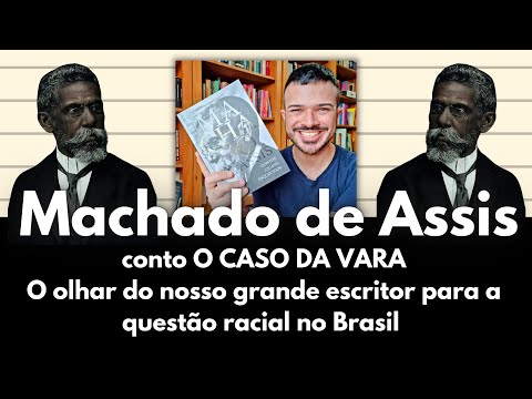 O Caso da Vara, de Machado de Assis: um conto sobre a questo racial no Brasil