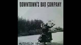 Downtown&#39;s Bad Company - Going Down (Demo)