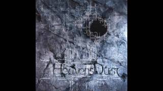 HeavensDust - Breaking Light + Life to Dawn