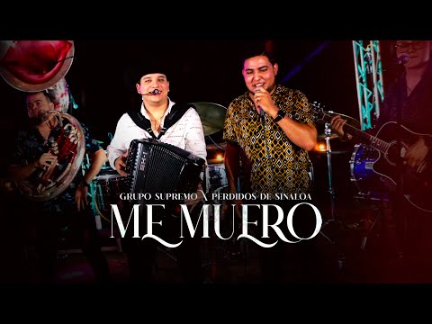 Grupo Supremo x Perdidos de Sinaloa - Me Muero (2022)
