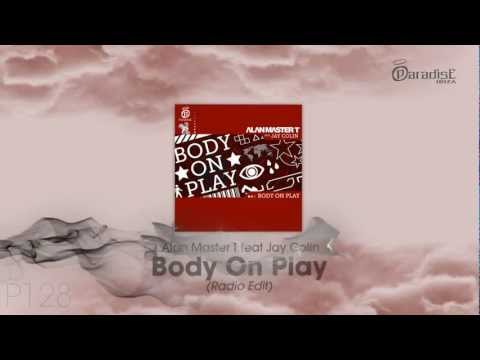 Alan Master T feat. Jay Colin - Body On Play (Radio Edit)