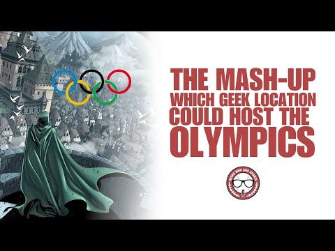 The Mash-Up: Which Geek Location Could Host The Olympics