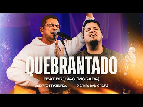 Quebrantado (Sweetly Broken) - Vineyard Piratininga feat. Brunão Morada (Clipe Oficial)