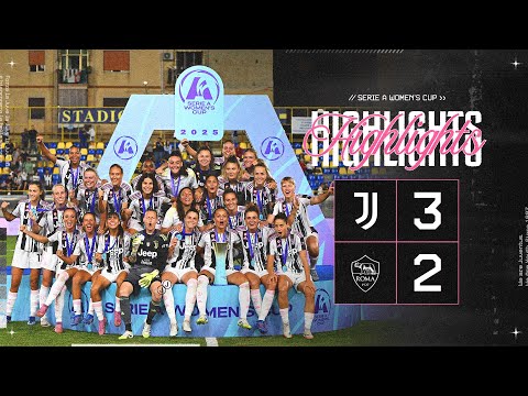 HIGHLIGHTS Serie A Women's Cup | Juventus Women 3-2 Roma / La Women's Cup è NOSTRA!