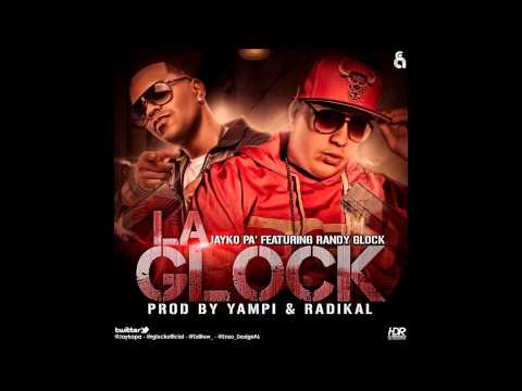 La Glock - Jayko Pa Feat Randy Glock (Prod By Yampi & Radical)  HD