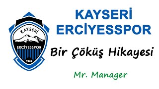 Kayseri Erciyesspor  Bir Çöküş Hikayesi