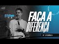 FAÇA A DIFERENÇA Ep 3 Pr Davis Oliveira
