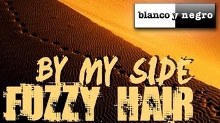 Fuzzy Hair Feat. Miss Motif - By My Side (Official Audio)
