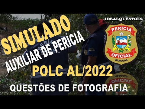 SIMULADO POLC AL/2022 - AUXILIAR DE PERÍCIA - QUESTÕES DE FOTOGRAFIA