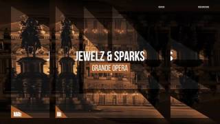 Jewelz & Sparks – Grande Opera (Original Mix)