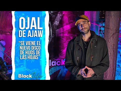 ENTREVISTA A OJAL DE AJAW - BLACKLIFE 3ERA TEMPORADA