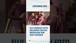 Unggah Foto Keluarga Full Team Editan dengan Mendiang Vanessa Angel & Bibi, Fuji: Nangis Liatnya