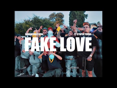 Doughsoofficial ft $tupid Young - "Fake Love Part 2"
